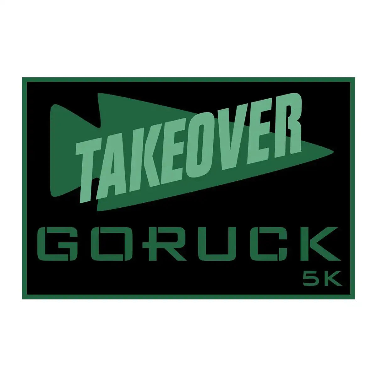 Patch - GORUCK TAKEOVER 5K